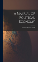 Manual of Political Economy