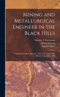 Mining and Metallurgical Engineer in the Black Hills