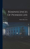 Reminiscences Of Pioneer Life