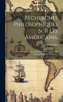 Recherches Philosophiques Sur Les Américains,