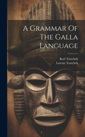 Grammar Of The Galla Language