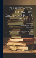 Classification. Literature, Subclasses PN, PR, PS, PZ. PN