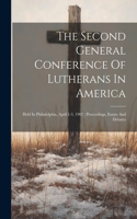 Second General Conference Of Lutherans In America