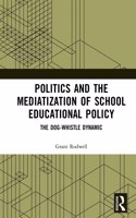 Politics and the Mediatization of School Educational Policy