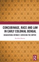 Concubinage, Race and Law in Early Colonial Bengal