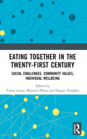 Eating Together in the Twenty-first Century