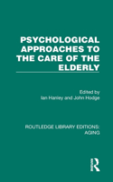 Psychological Approaches to the Care of the Elderly