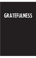 Gratefulness: Simple Blank Lined Notebook Journal