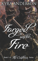 Forged Under Fire