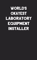 World's Okayest Laboratory Equipment Installer