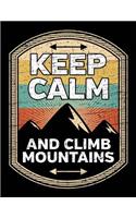 Keep Calm and Climb Mountains
