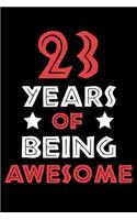 23 Years Of Being Awesome: Blank Lined Journal, Cool Happy Birthday Notebook, Logbook, Diary, Perfect Gift For 23 Year Old Boys And Girls