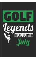 Golf Legends Were Born In July - Golf Journal - Golf Notebook - Birthday Gift for Golfer