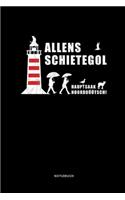 Allens Schietegol. Hauptsaak Noorddüütsch! Notizbuch: Das perfekte Notizbuch für norddeutsche Plattsnacker und Freunde der plattdeutschen Sprache. 110 linierte Seiten bieten viel Platz für Notizen und E