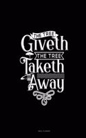 The Tree Giveth - The Tree Taketh Away: Meal Planner(21 Meal Planner)