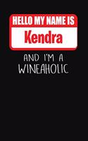 Hello My Name Is Kendra and I'm a Wineaholic: Wine Tasting Review Journal