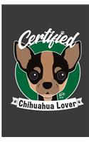 Certified Chihuahua Lover: Chihuahua Lover Dog Perfect Lined Notebook/Journal (6x9)