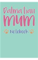 Dalmatian Mum Composition Notebook of Dog Mum Journal