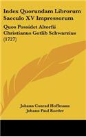 Index Quorundam Librorum Saeculo XV Impressorum