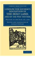 Ludolph Von Suchem's Description of the Holy Land, and of the Way Thither