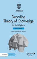 Decoding Theory of Knowledge for the IB Diploma Skills Book with Digital Access (2 Years): Themes, Skills and Assessment(IB Diploma)