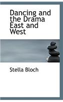 Dancing and the Drama East and West