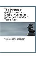 The Pirates of Malabar and an Englishwoman in India Two Hundred Years Ago