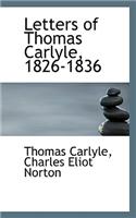 Letters of Thomas Carlyle, 1826-1836