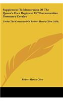 Supplement To Memoranda Of The Queen's Own Regiment Of Worcestershire Yeomanry Cavalry