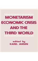 Monetarism, Economic Crisis and the Third World