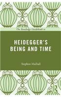The Routledge Guidebook to Heidegger's Being and Time