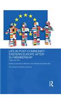 Life in Post-Communist Eastern Europe after EU Membership