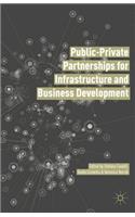 Public Private Partnerships for Infrastructure and Business Development