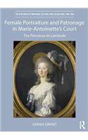 Female Portraiture and Patronage in Marie Antoinette's Court