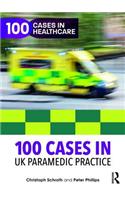 100 Cases in UK Paramedic Practice