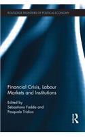 Financial Crisis, Labour Markets and Institutions