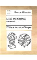Moral and Historical Memoirs.