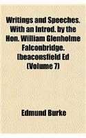 Writings and Speeches. with an Introd. by the Hon. William Glenholme Falconbridge. [Beaconsfield Ed (Volume 7): (English)