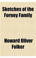 Sketches of the Forney Family