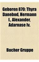 Geboren 870