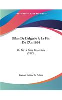 Bilan De L'Algerie A La Fin De L'An 1864