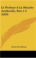 Le Pecheur a la Mouche Artificielle, Part 1-3 (1859)