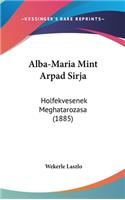 Alba-Maria Mint Arpad Sirja