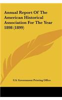 Annual Report of the American Historical Association for the Year 1898 (1899): (English)