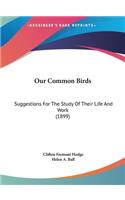Our Common Birds
