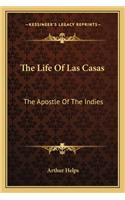 The Life Of Las Casas: The Apostle Of The Indies(English)