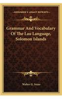 Grammar and Vocabulary of the Lau Language, Solomon Islands