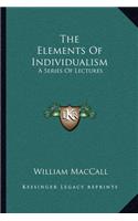 The Elements Of Individualism