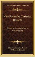 New Poems by Christina Rossetti