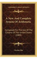 New and Complete System of Arithmetic a New and Complete System of Arithmetic